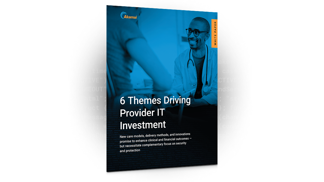 6 Themes Driving Provider IT Investment White Paper