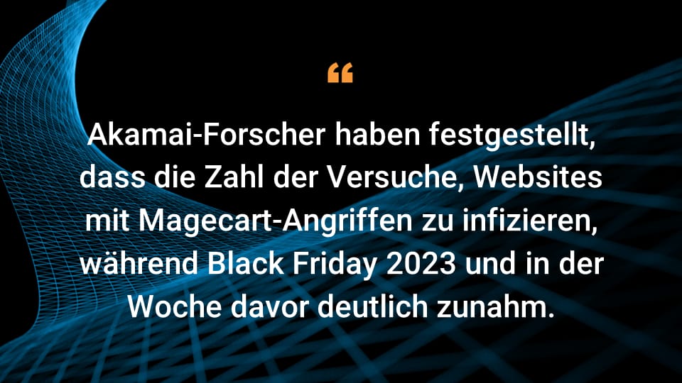 Akamai-Forscher haben festgestellt, dass die Zahl der Versuche, Websites mit Magecart-Angriffen zu infizieren, während Black Friday 2023 und in der Woche davor deutlich zunahm.