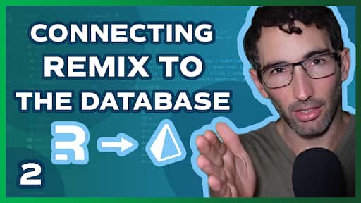 Connecting Remix to the Database with Prisma