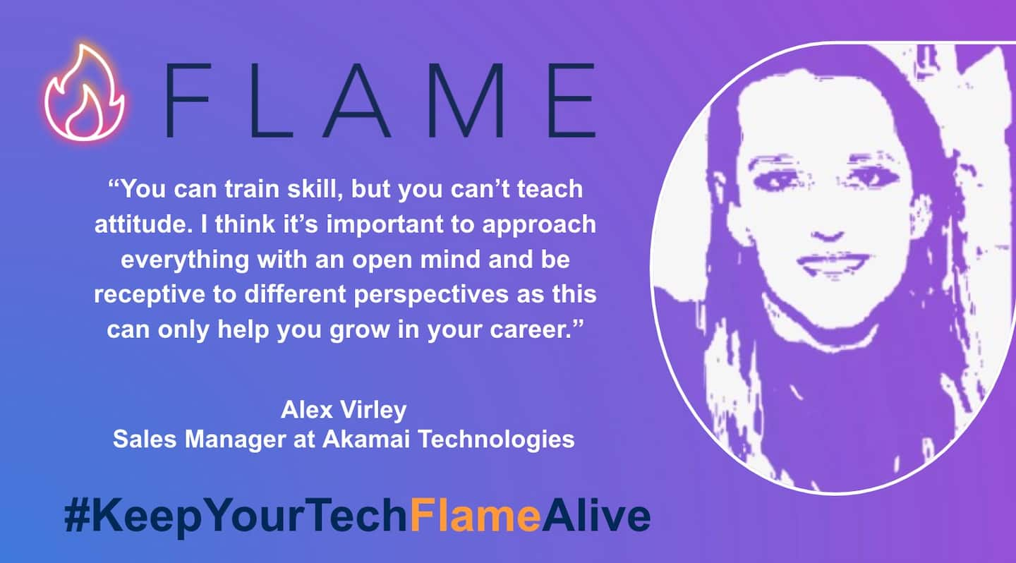 You can train skill, but you can't teach attitude. I think it's important to approach everything with an open mind and be receptive to different perspectives as this can only help you grow in your career.