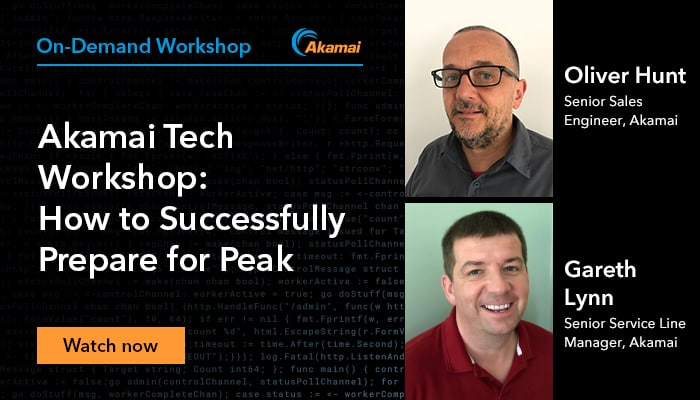 Akamai Tech Workshop: How to Successfully Prepare for Peak