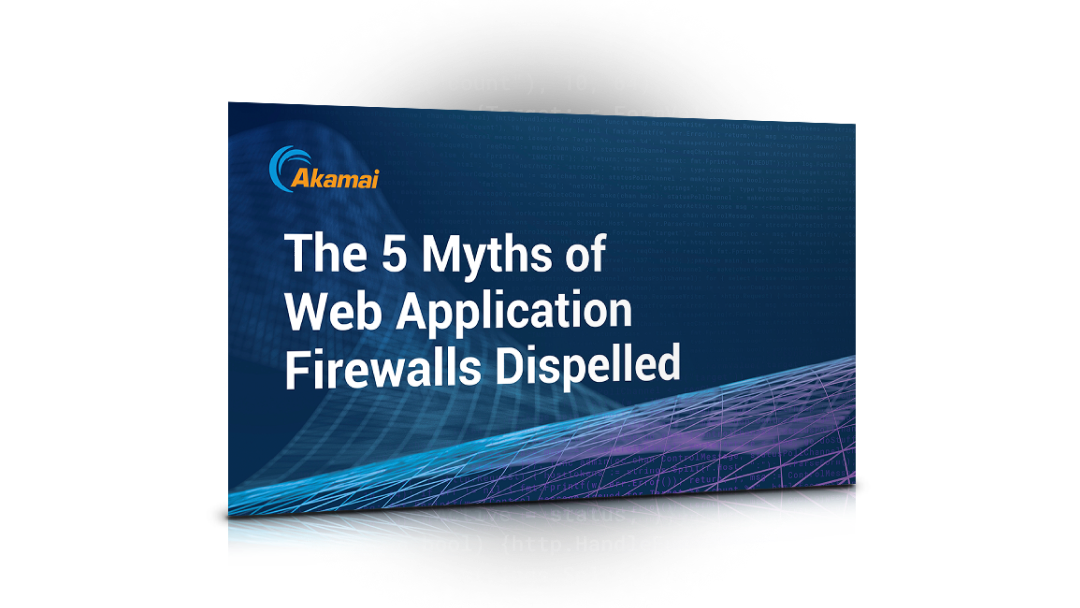 the-5-myths-of-web-application-firewalls-dispelled-akamai