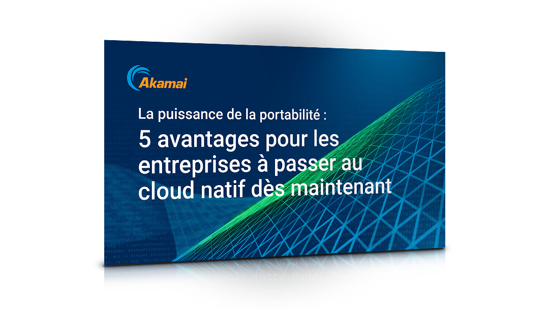 La puissance de la portabilité : 5 avantages pour les entreprises à passer au cloud natif dès maintenant