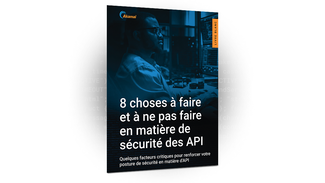 8 choses à faire et à ne pas faire en matière de sécurité des API