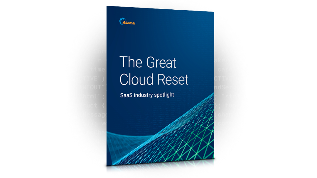 The Great Cloud Reset : coup de projecteur sur le secteur des SaaS | Akamai