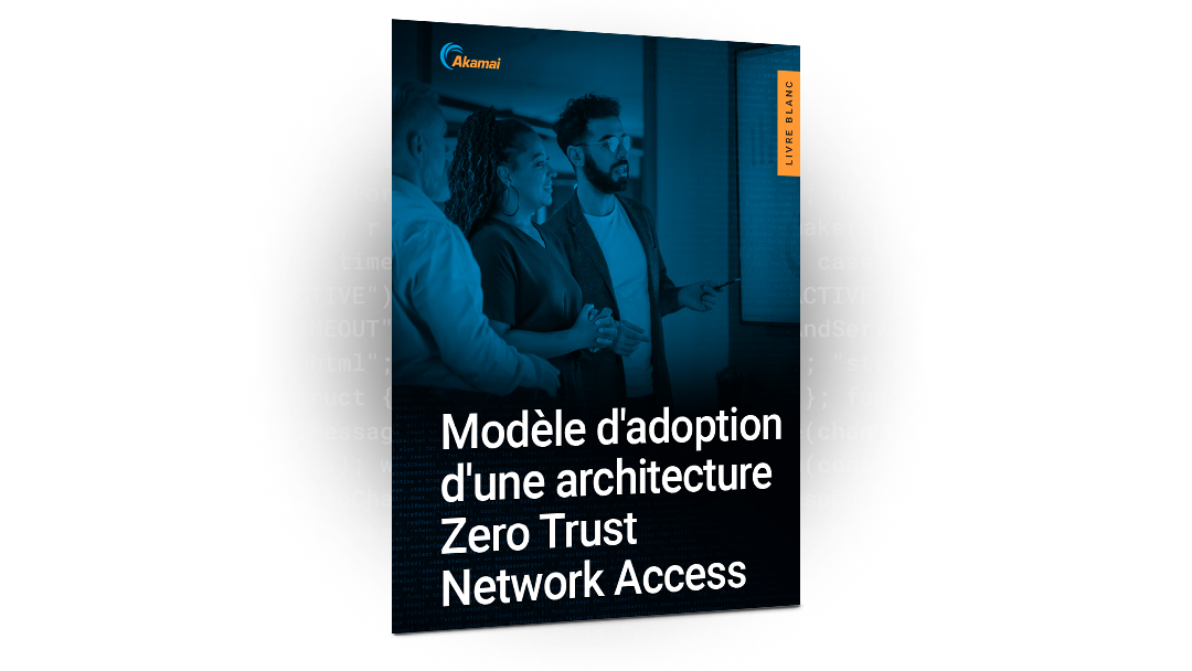 Livre blanc Modèle d'adoption d'une architecture Zero Trust Network Access