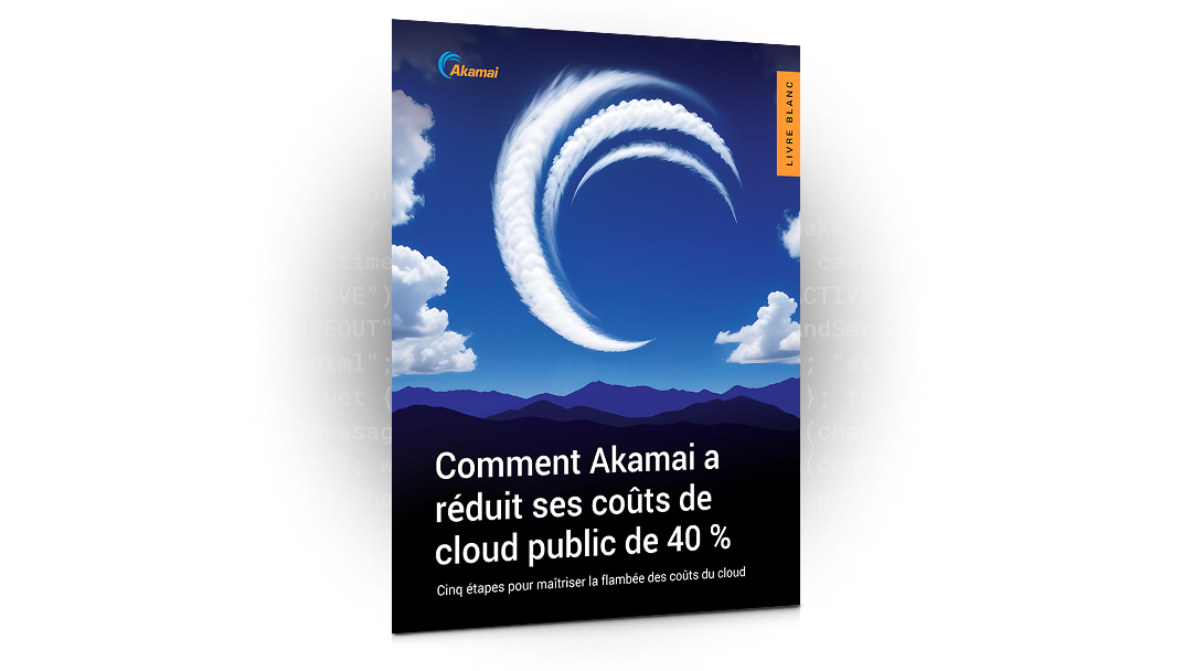 Comment Akamai a réduit ses coûts de cloud public de 40 %