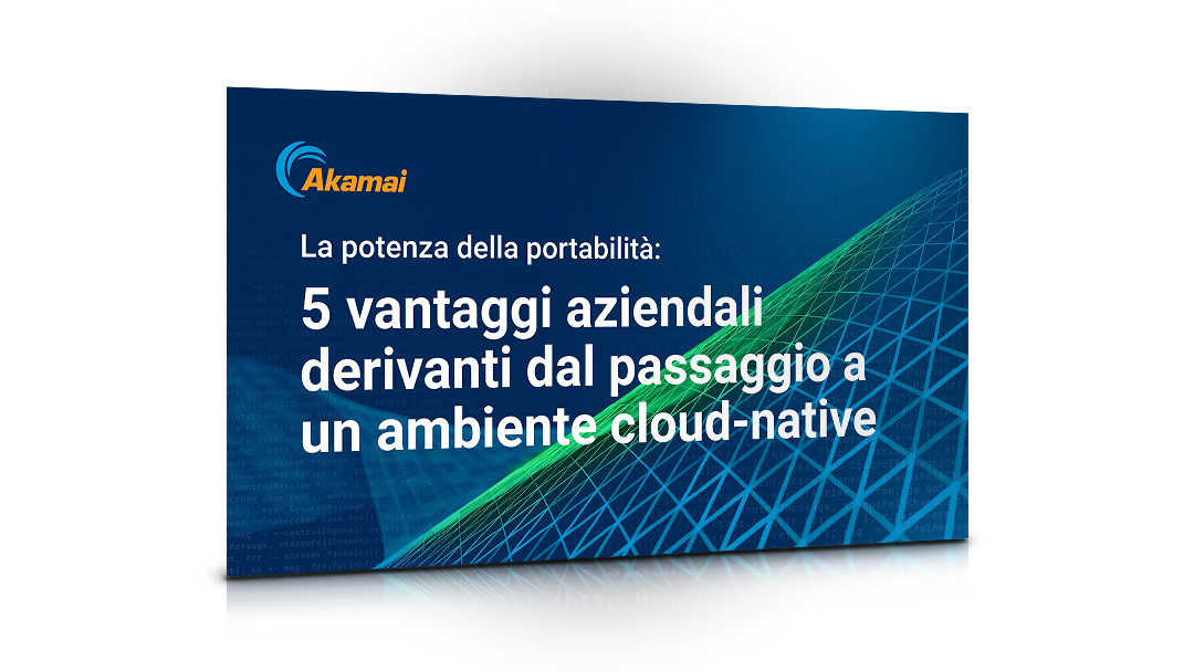 La potenza della portabilità: 5 vantaggi aziendali derivanti dal passaggio a un ambiente cloud-native