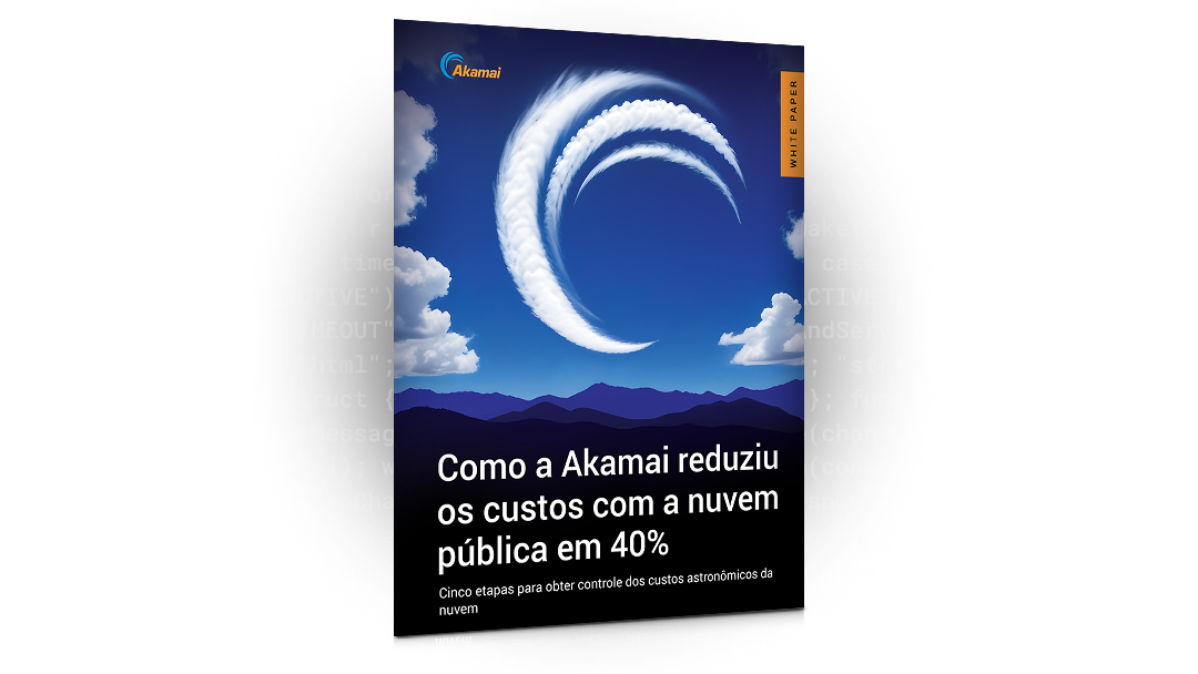 Como a Akamai reduziu os custos com a nuvem pública em 40%